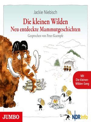 cover image of Die kleinen Wilden. Neu entdeckte Mammutgeschichten